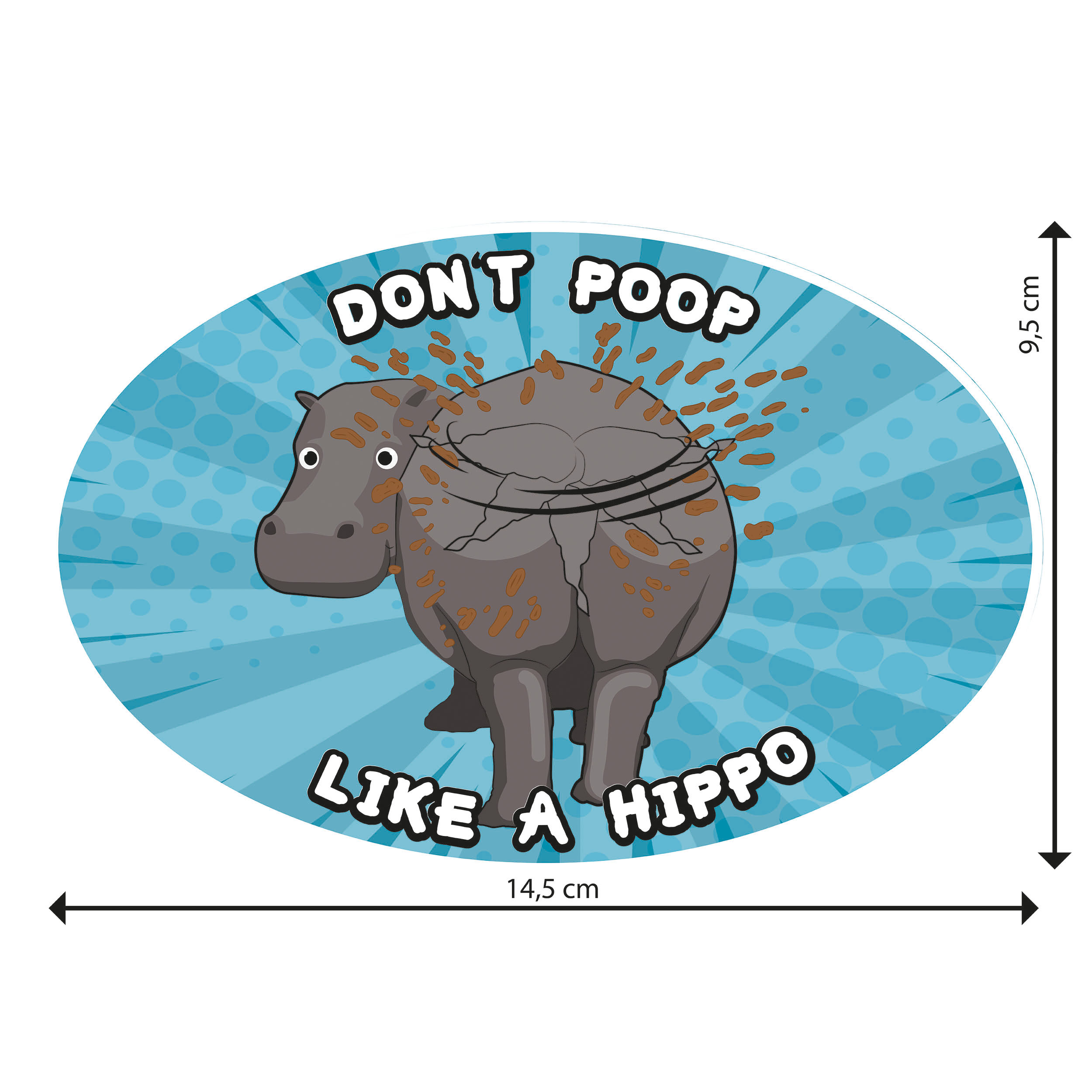 Aufkleber dont poop like a hippo / kacke nicht wie ein nilpferd Sticker FUN selbstklebend